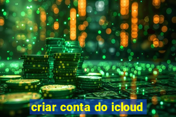 criar conta do icloud